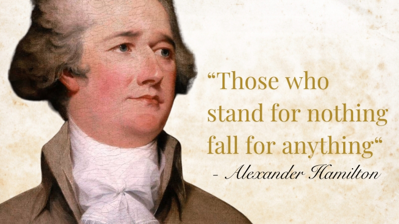 The image shows a portrait of Alexander Hamilton with one of his famous quotes