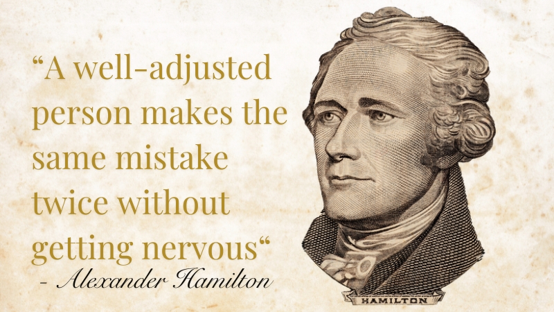 A portrait of Alexander Hamilton with the quote